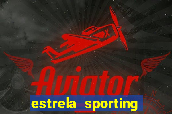 estrela sporting bet ltd