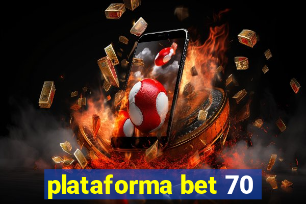 plataforma bet 70