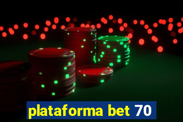 plataforma bet 70