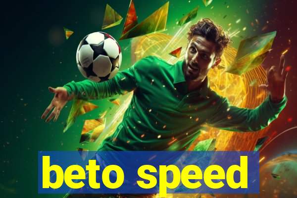 beto speed