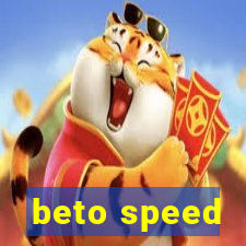 beto speed