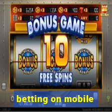 betting on mobile