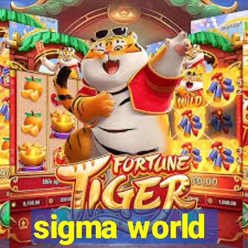 sigma world