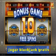 jogar blackjack gratis