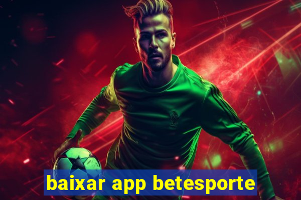 baixar app betesporte