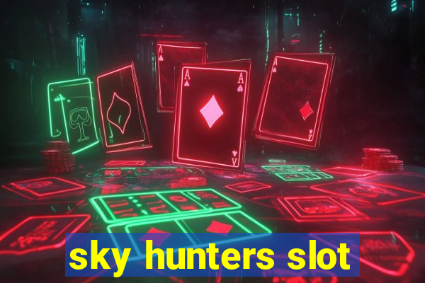 sky hunters slot