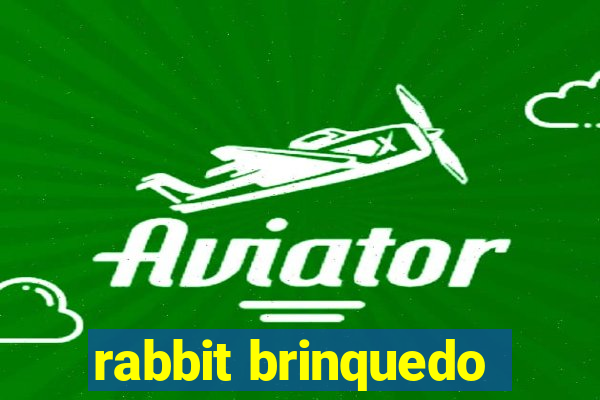 rabbit brinquedo