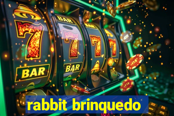 rabbit brinquedo