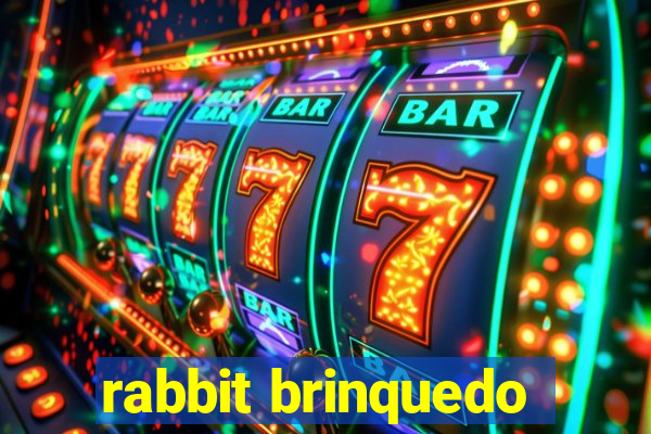 rabbit brinquedo