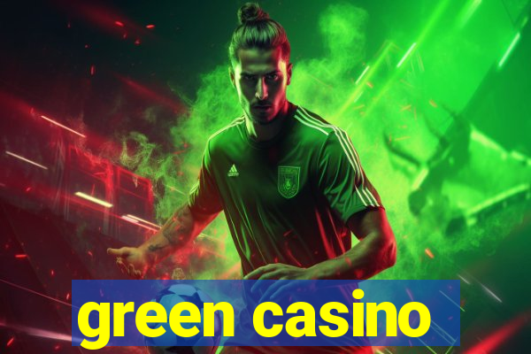 green casino