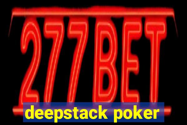 deepstack poker