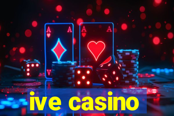 ive casino