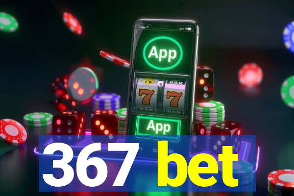 367 bet