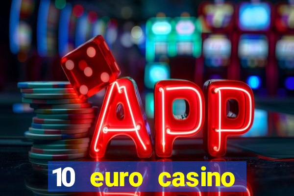 10 euro casino bonus ohne einzahlung 2021