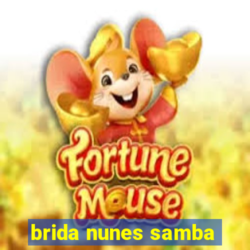 brida nunes samba