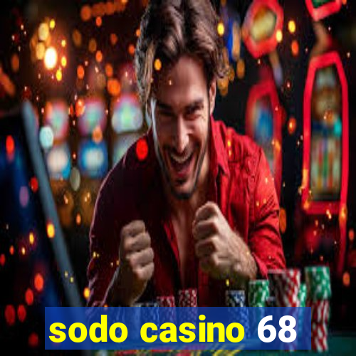 sodo casino 68