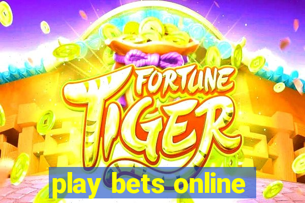 play bets online