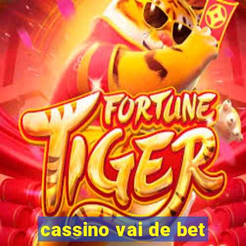 cassino vai de bet