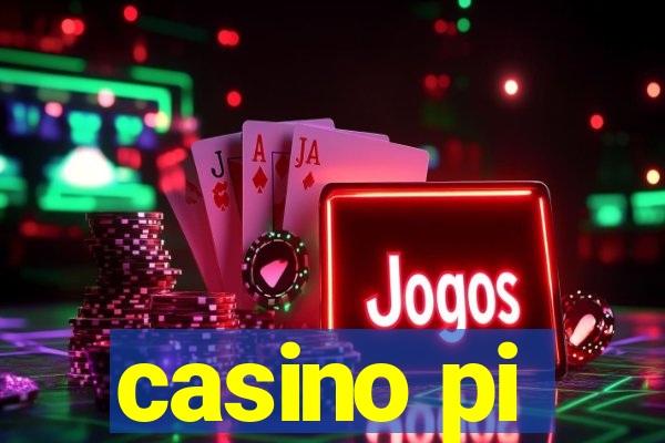 casino pi