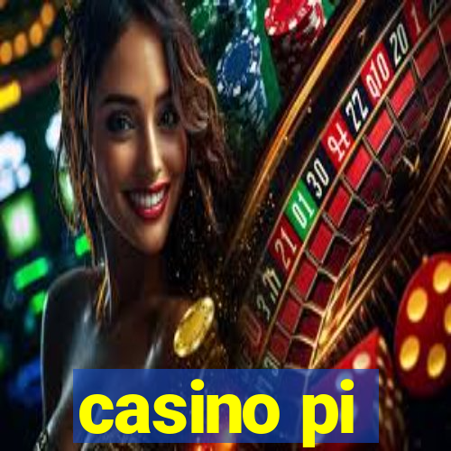 casino pi