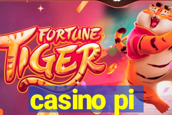 casino pi