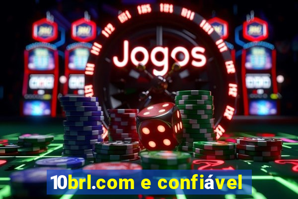 10brl.com e confiável