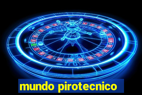 mundo pirotecnico