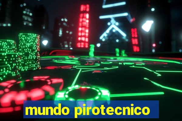 mundo pirotecnico