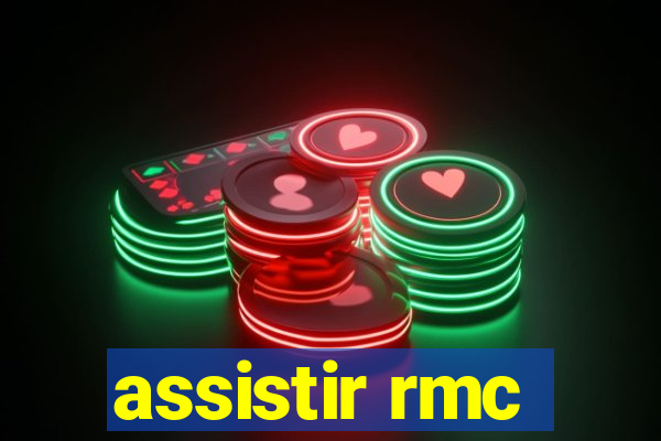 assistir rmc