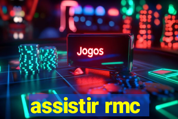 assistir rmc