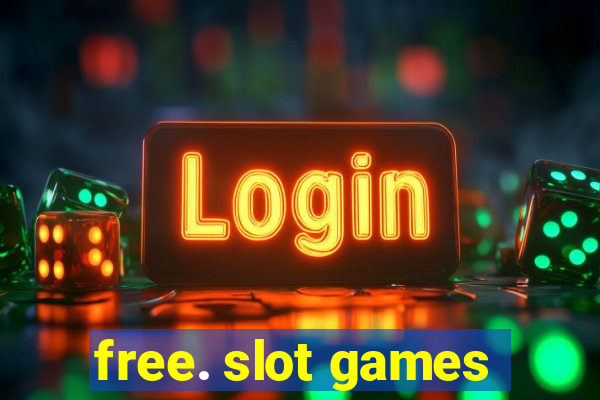 free. slot games