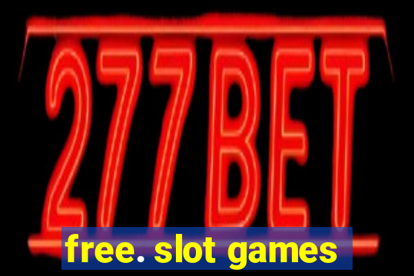 free. slot games