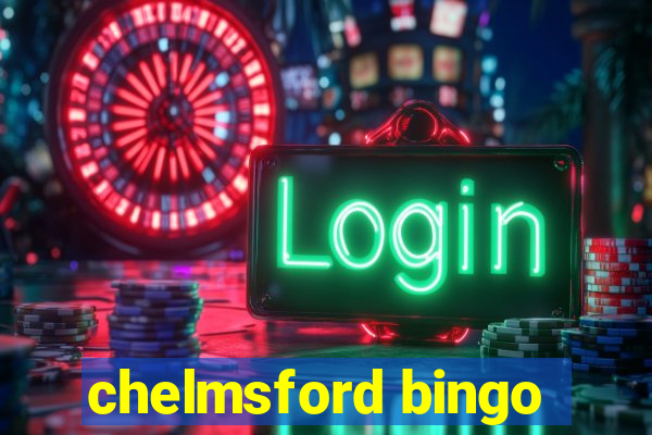 chelmsford bingo