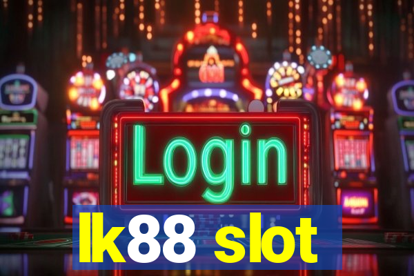 lk88 slot