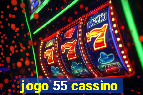 jogo 55 cassino