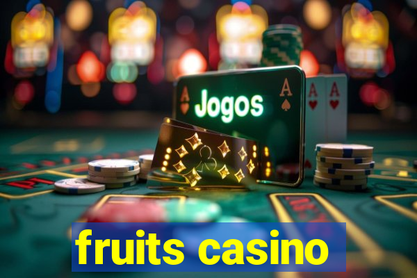 fruits casino