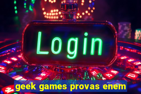 geek games provas enem