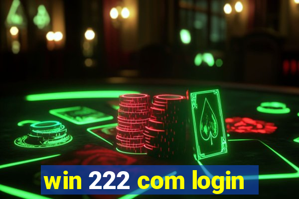 win 222 com login