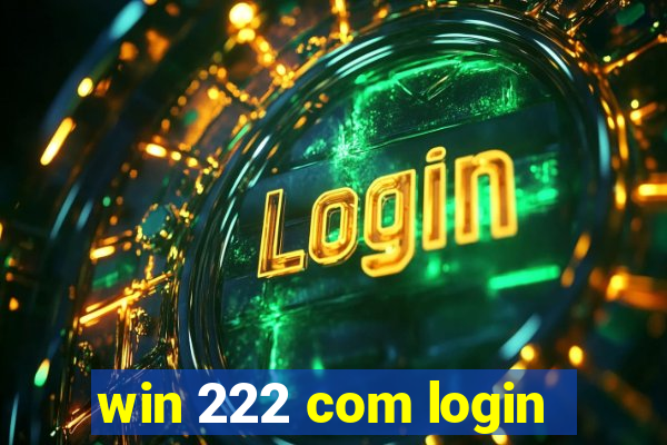 win 222 com login