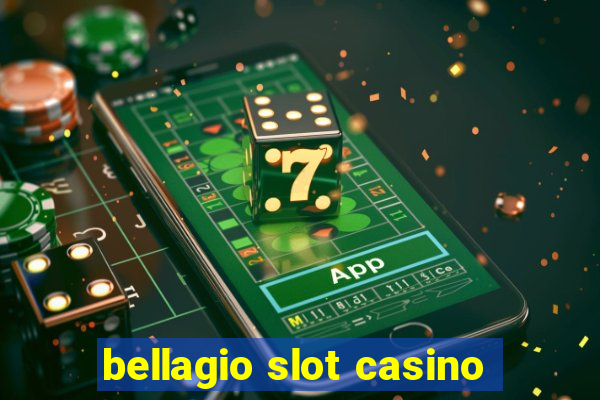 bellagio slot casino