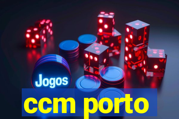 ccm porto