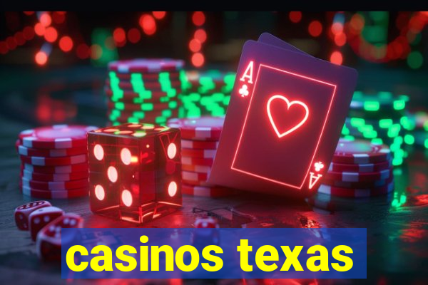 casinos texas