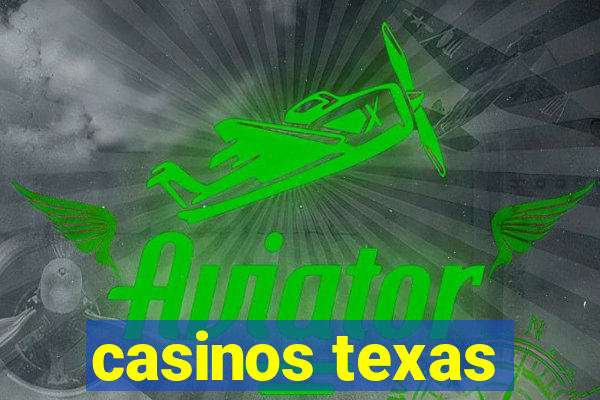 casinos texas