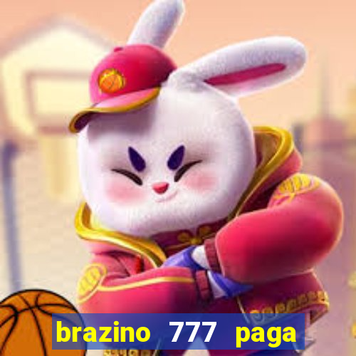 brazino 777 paga de verdade