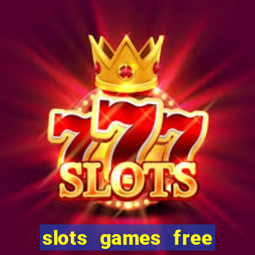 slots games free for fun