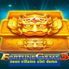 neon villains slot demo