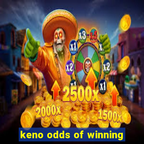 keno odds of winning