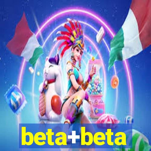 beta+beta