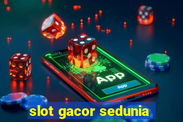 slot gacor sedunia