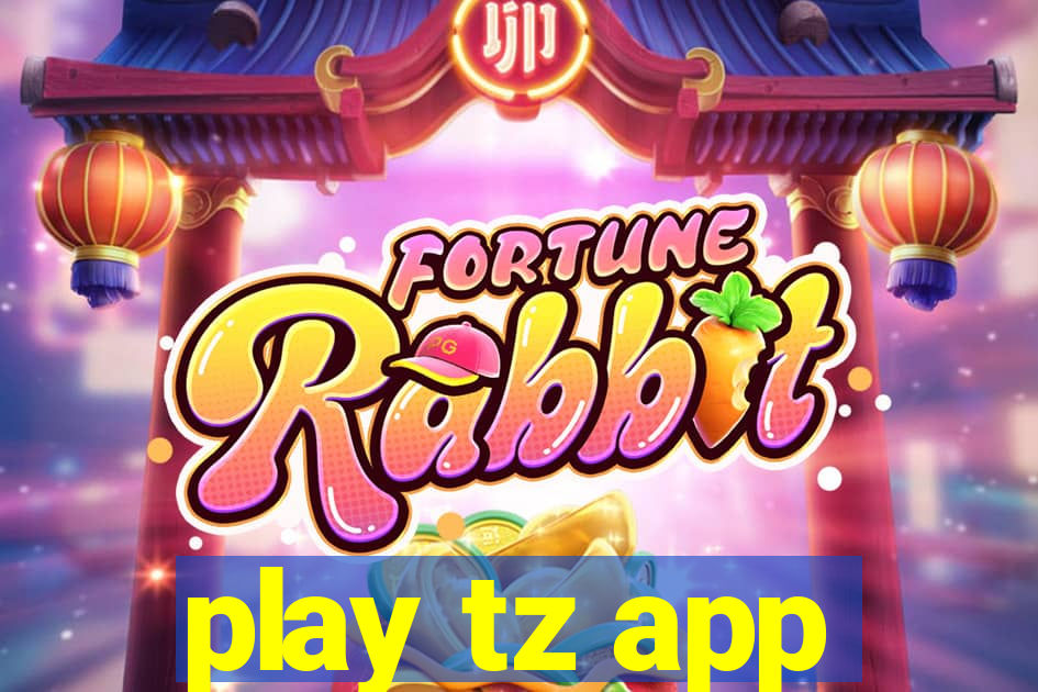 play tz app